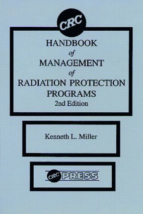 CRC Handbook of Management of Radiation Protection Programs, Second Edition av Kenneth L Miller, Miller L Miller, Kenneth L Miller