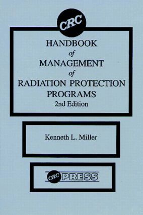 Kenneth L. Miller, Kenneth L. Miller - CRC Handbook of Management of Radiation Protection Programs, Second Edition, Inbunden