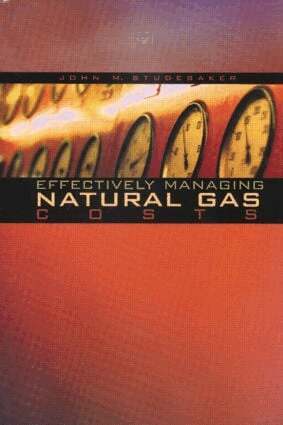 John M. Studebaker - Effectively Managing Natural Gas Costs, Inbunden. Tillgänglighet: Lägg i varukorg
