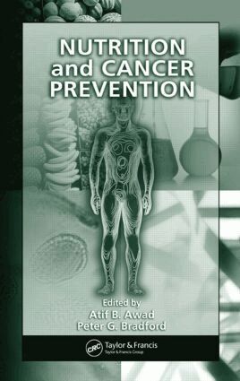 Atif B. Awad, Peter G. Bradford - Nutrition and Cancer Prevention, Inbunden