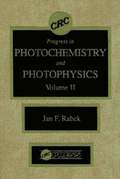 Photochemistry and Photophysics, Volume II