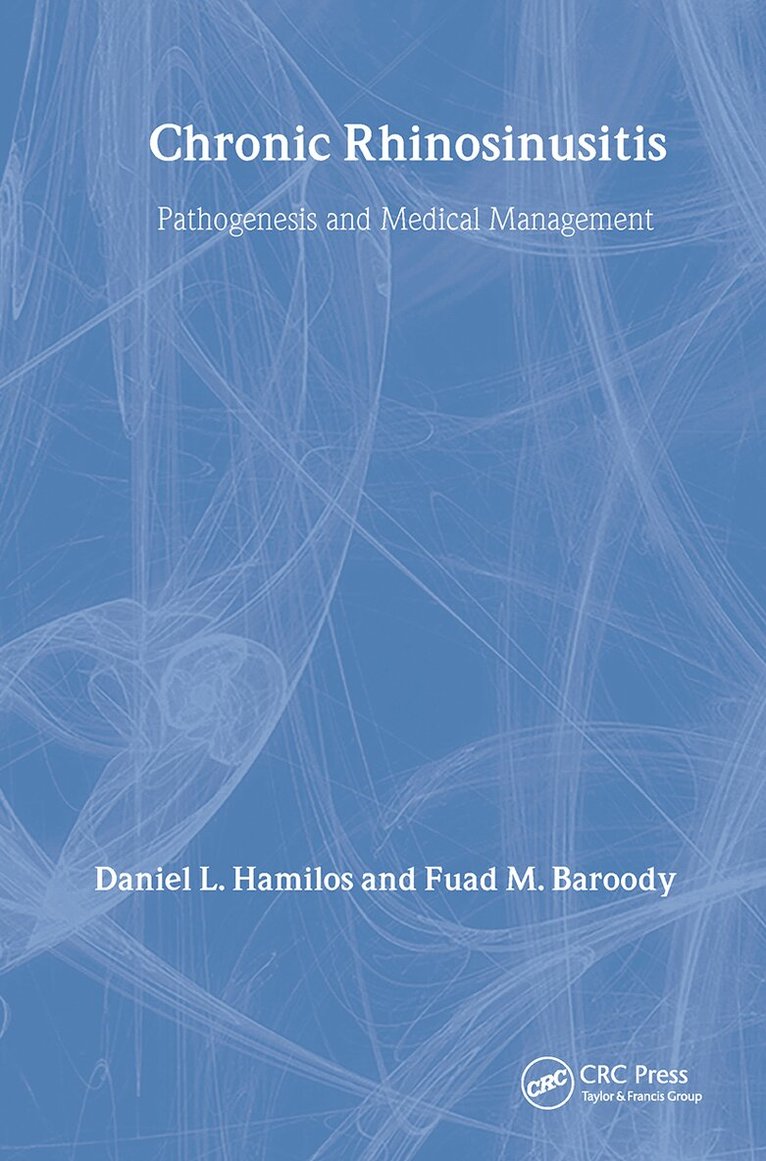 Daniel L. Hamilos, Fuad M. Baroody - Chronic Rhinosinusitis, Inbunden. Tillgänglighet: Tillfälligt slut