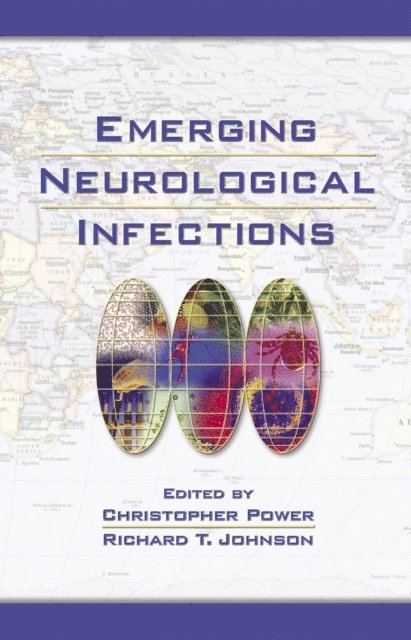 Richard T. Johnson, Christopher Power - Emerging Neurological Infections, E-bok