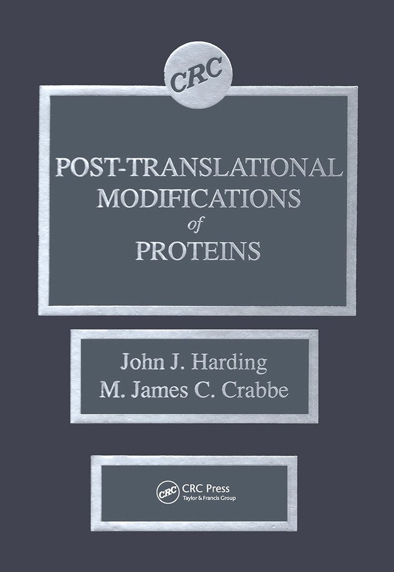 John J. Harding, M. James C. Crabbe - Post-translational Modifications of Proteins, Inbunden