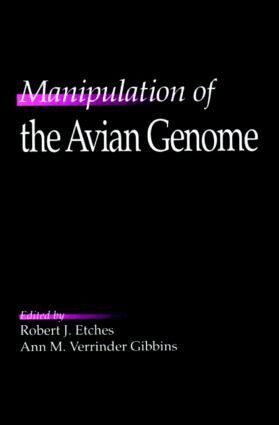 Robert J. Etches, Ann M. Gibbins - Manipulation of the Avian Genome, Inbunden