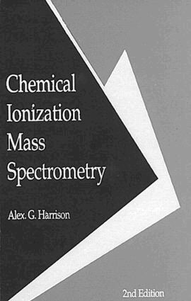 Alex. G. Harrison - Chemical Ionization Mass Spectrometry, Inbunden