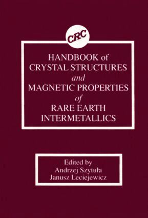 Andrej Szytula, Janusz Leciejewicz - Handbook of Crystal Structures and Magnetic Properties of Rare Earth Intermetallics, Inbunden