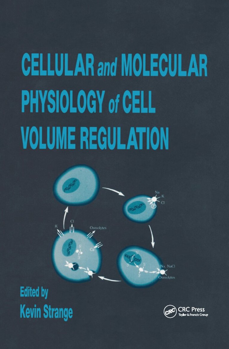 Kevin Strange - Cellular and Molecular Physiology of Cell Volume Regulation, Inbunden. Tillgänglighet: Tillfälligt slut
