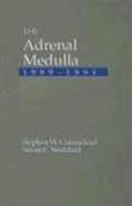 The Adrenal Medulla, 1989-1991