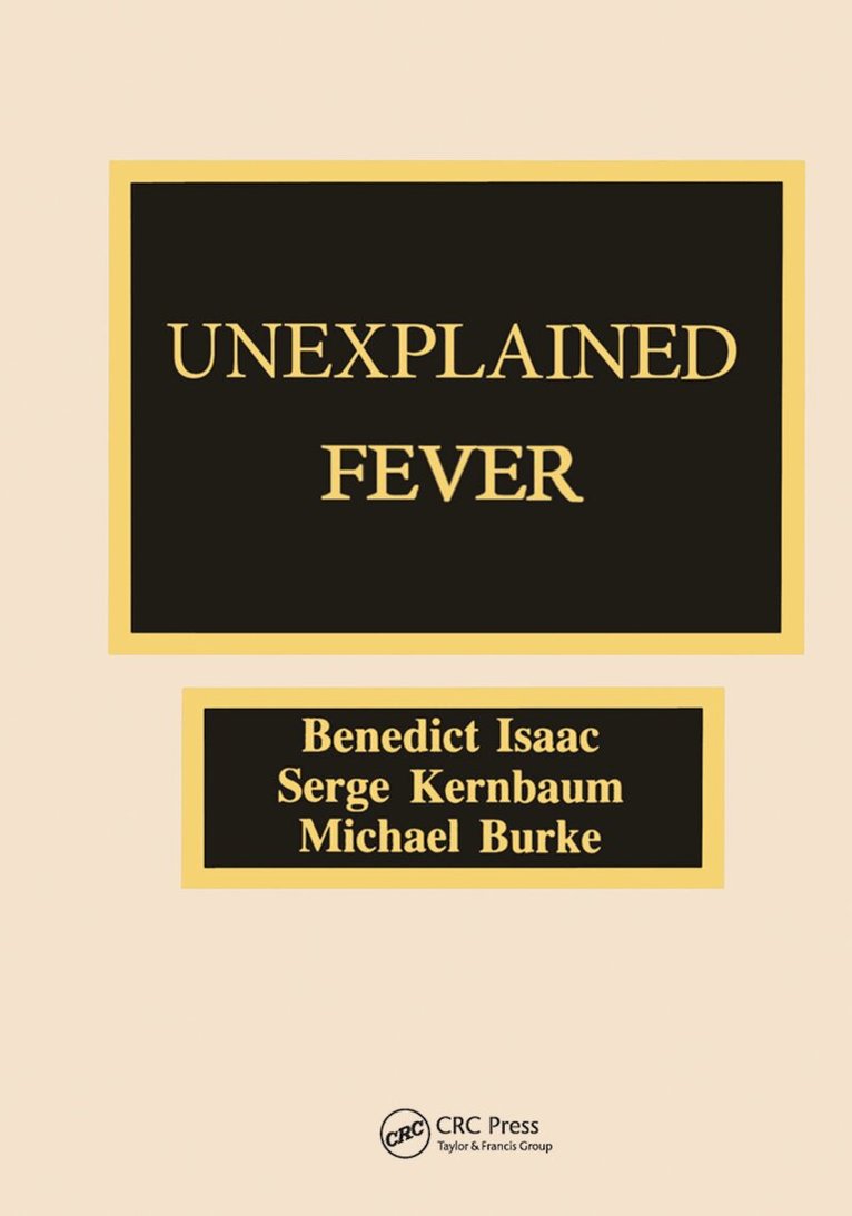 Benedict Isaac, Serge Kernbaum, Michael J. Burke - Unexplained Fever, Inbunden