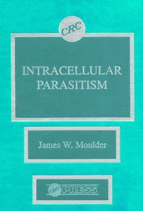James W. Moulder - Intracellular Parasitism, Inbunden