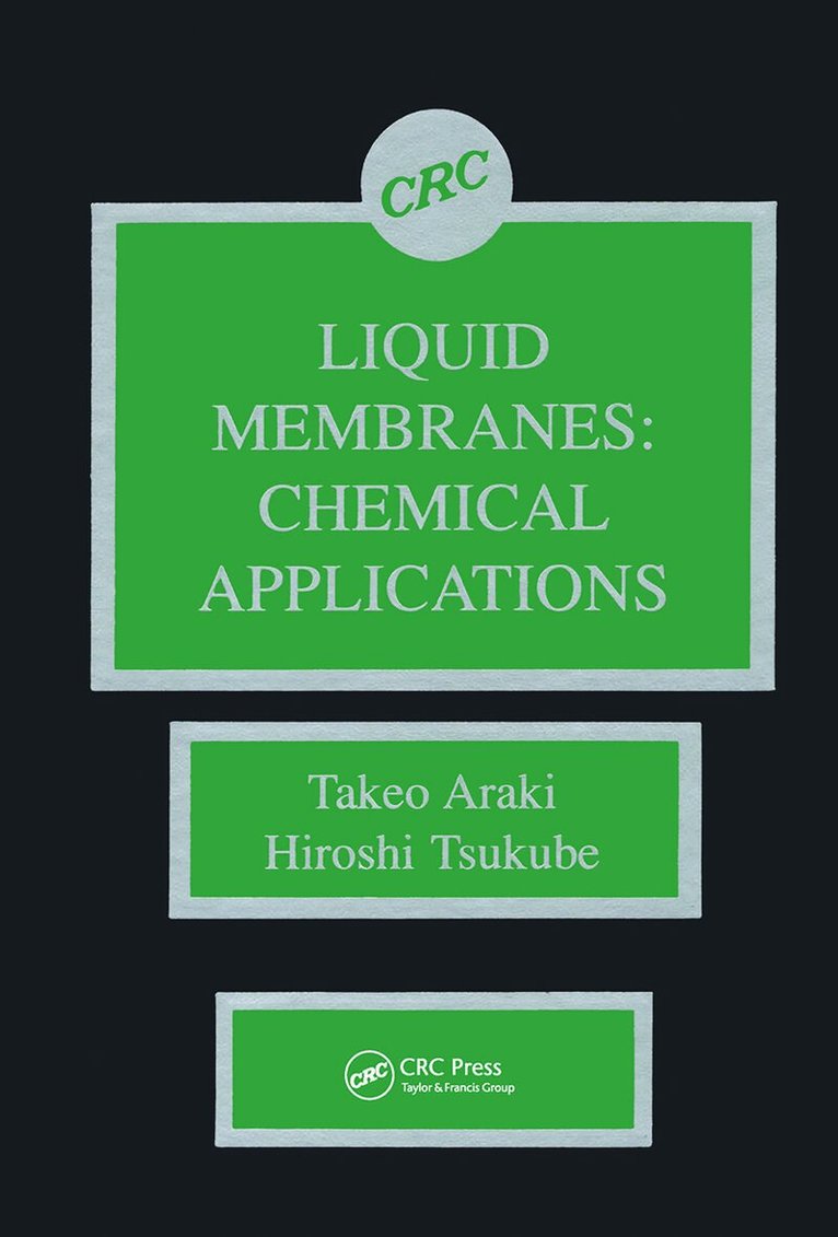 Takeo Araki, Hiroshi Tsukube - Liquid Membranes, Inbunden