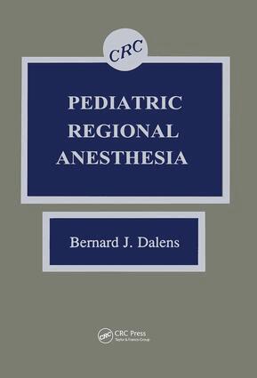 BernardJ. Dalens - Pediatric Regional Anesthesia, Inbunden