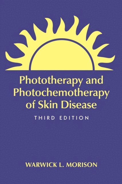 Warwick L. Morison - Phototherapy and Photochemotherapy for Skin Disease, E-bok