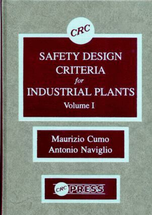 Maurizio Cumo, Antonio Naviglio - Safety Design Criteria for Industrial Plants, Volume I, Inbunden