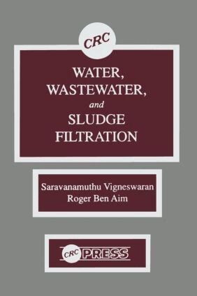 C. Visvanathan, Roger Ben Aim - Water, Wastewater, and Sludge Filtration, Inbunden