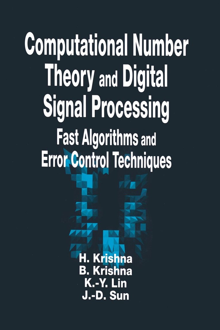 Hari Krishna, Bal Krishna, Kuo-Yu Lin, Jenn-Dong Sun - Computational Number Theory and Digital Signal Processing, Inbunden