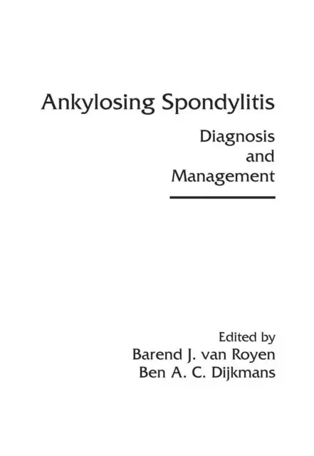 Ben A. C. Dijkmans, Barend J. van Royen - Ankylosing Spondylitis, E-bok. Tillgänglighet: Lägg i varukorg