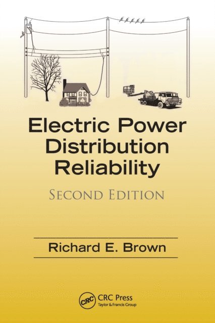 Richard E. Brown - Electric Power Distribution Reliability, E-bok