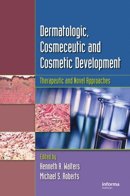 Michael S. Roberts, Kenneth A. Walters - Dermatologic, Cosmeceutic, and Cosmetic Development, E-bok