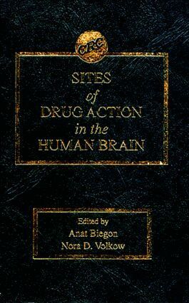 Anat Biegon, Nora D. Volkow - Sites of Drug Action in the Human Brain, Inbunden