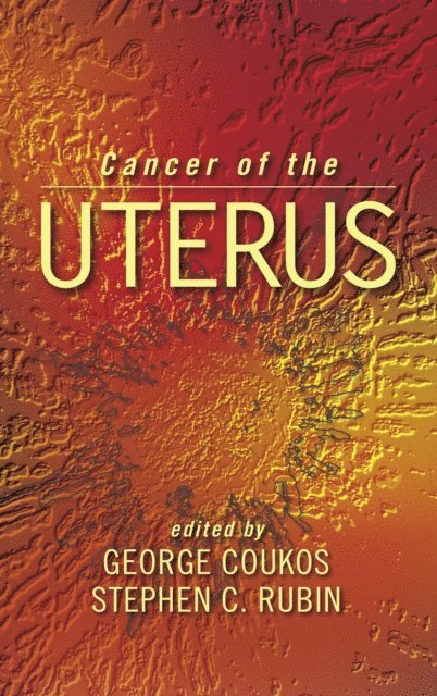 Stephen C. Rubin, George Coukos - Cancer of the Uterus, E-bok