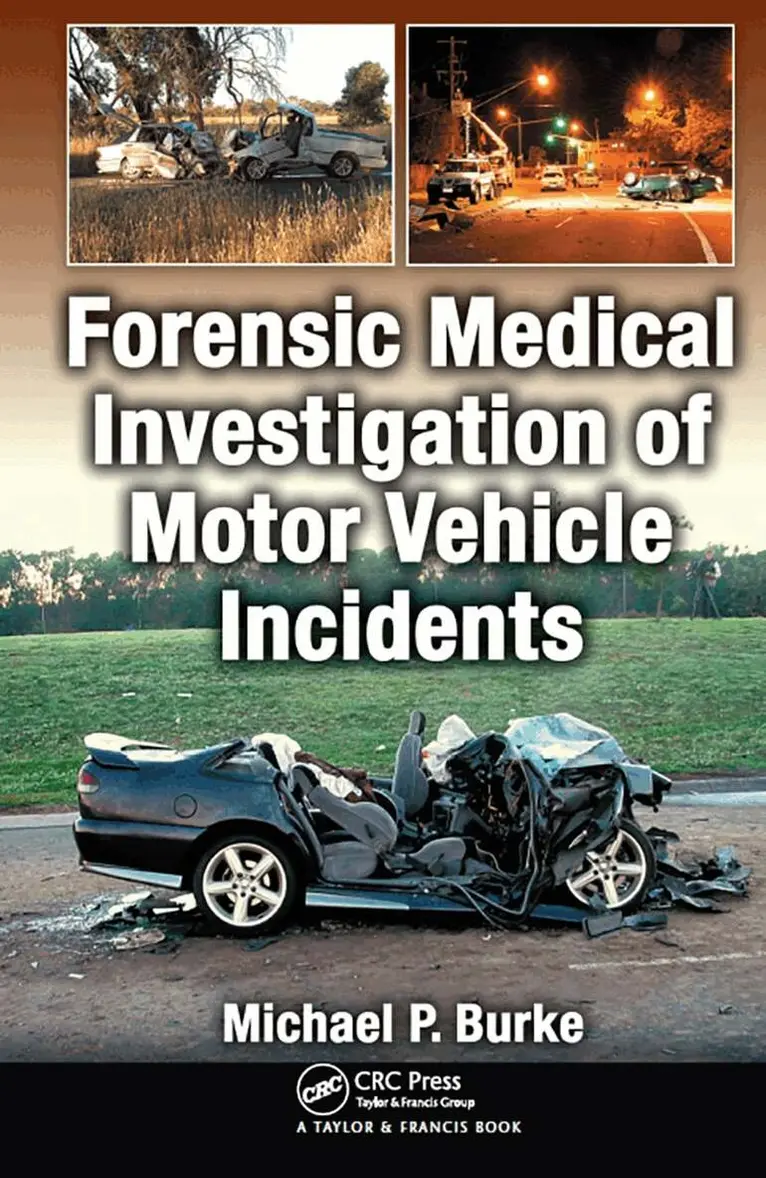 Michael P. Burke - Forensic Medical Investigation of Motor Vehicle Incidents, Inbunden. Tillgänglighet: Lägg i varukorg