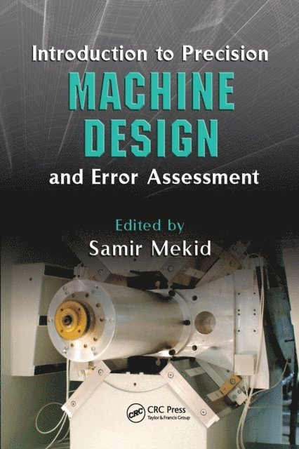 Samir Mekid - Introduction to Precision Machine Design and Error Assessment, E-bok
