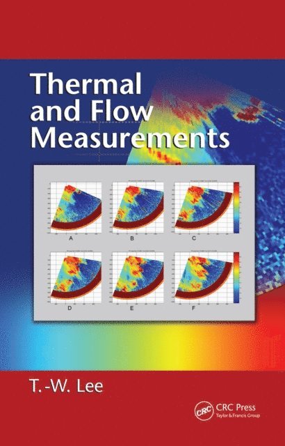 T.-W. Lee - Thermal and Flow Measurements, E-bok