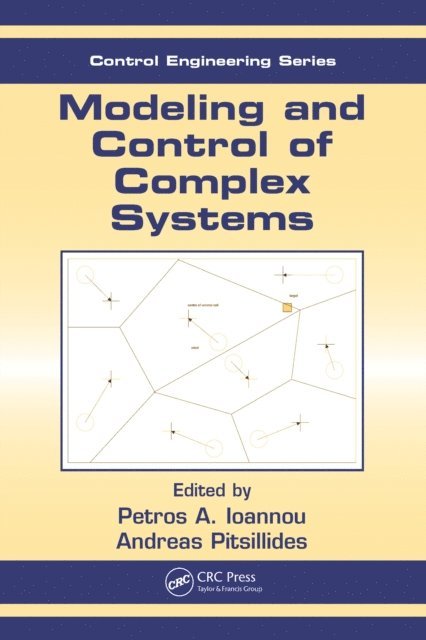 Andreas Pitsillides, Petros A. Ioannou - Modeling and Control of Complex Systems, E-bok