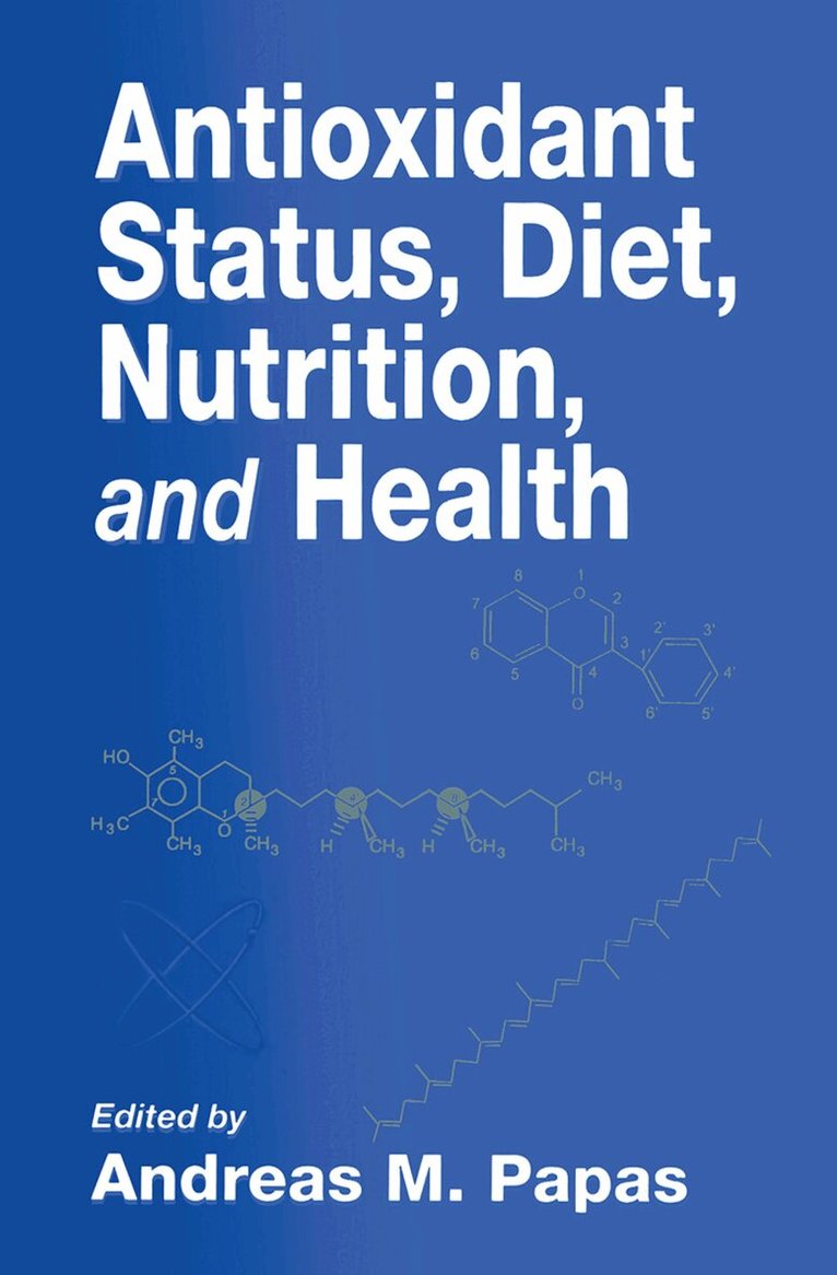 Andreas M. Papas - Antioxidant Status, Diet, Nutrition, and Health, Inbunden