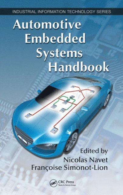 Francoise Simonot-Lion, Nicolas Navet - Automotive Embedded Systems Handbook, E-bok