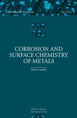 Corrosion and Surface Chemistry of Metals av Dieter Landolt