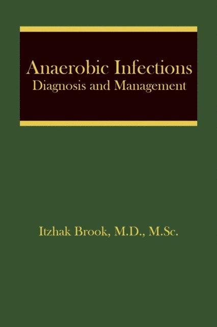 Itzhak Brook - Anaerobic Infections, E-bok
