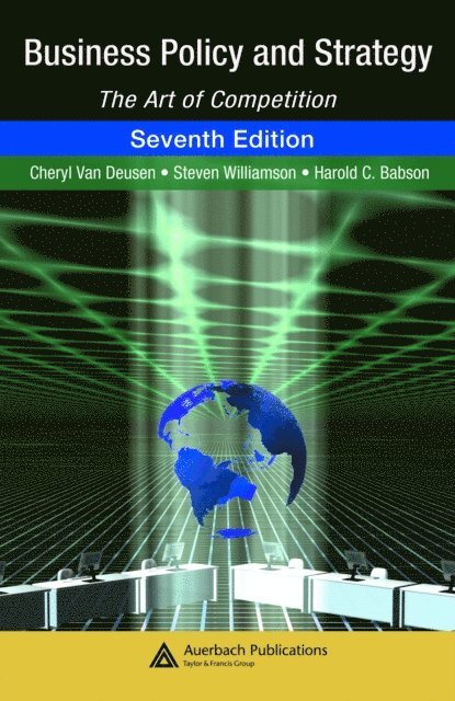 Chris Chatfield, Harold C. Babson, Steven Williamson, Cheryl Van Deusen - Business Policy and Strategy, E-bok