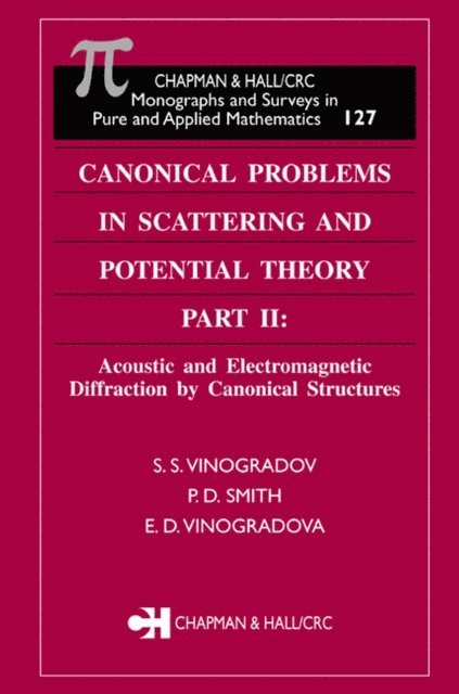 E.D. Vinogradova, P. D. Smith, S.S. Vinogradov - Canonical Problems in Scattering and Potential Theory Part II, E-bok. Tillgänglighet: Lägg i varukorg