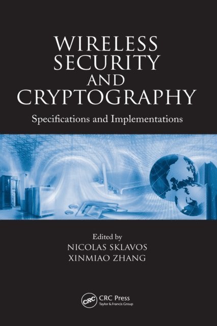 Xinmiao Zhang, Nicolas Sklavos - Wireless Security and Cryptography, E-bok