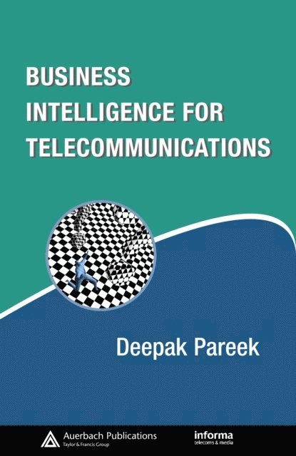 Deepak Pareek - Business Intelligence for Telecommunications, E-bok