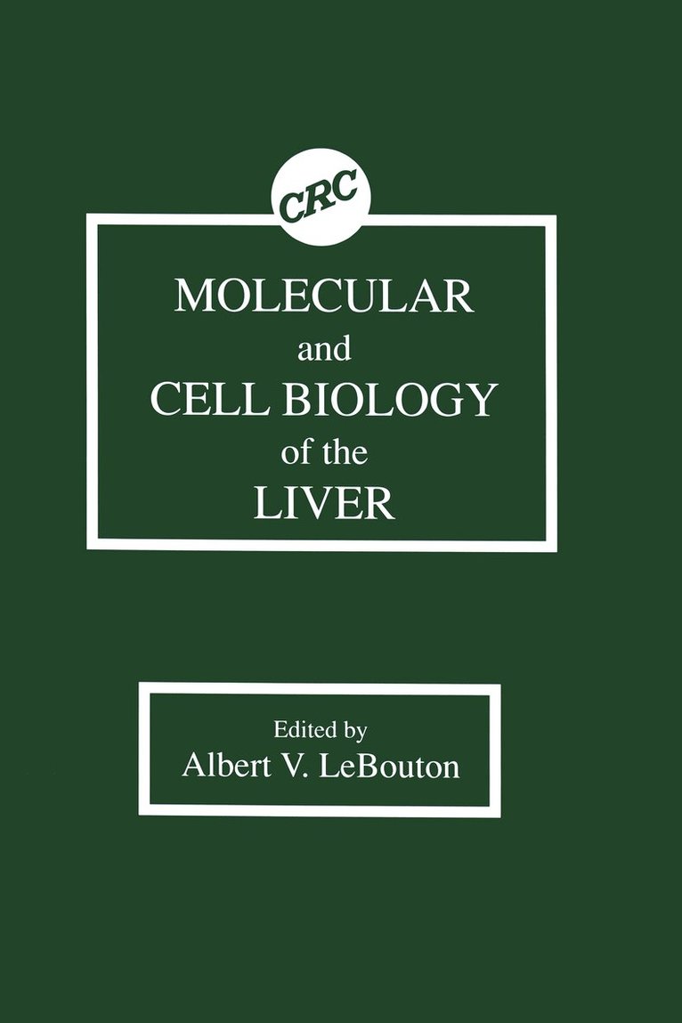 Albert V. LeBouton - Molecular & Cell Biology of the Liver, Inbunden