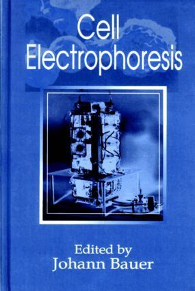 Johann Bauer - Cell Electrophoresis, Inbunden
