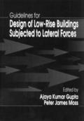 Guidelines for Design of Low-Rise Buildings Subjected to Lateral Forces