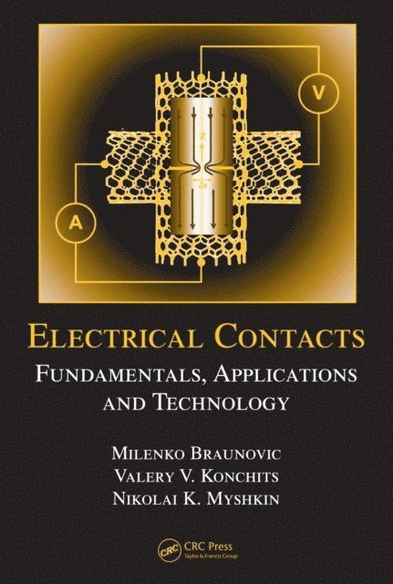 Valery V. Konchits, Nikolai K. Myshkin, Milenko Braunovic - Electrical Contacts, E-bok