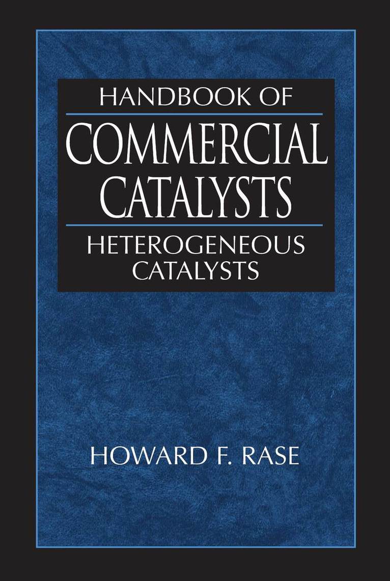 Howard F. Rase - Handbook of Commercial Catalysts, Inbunden