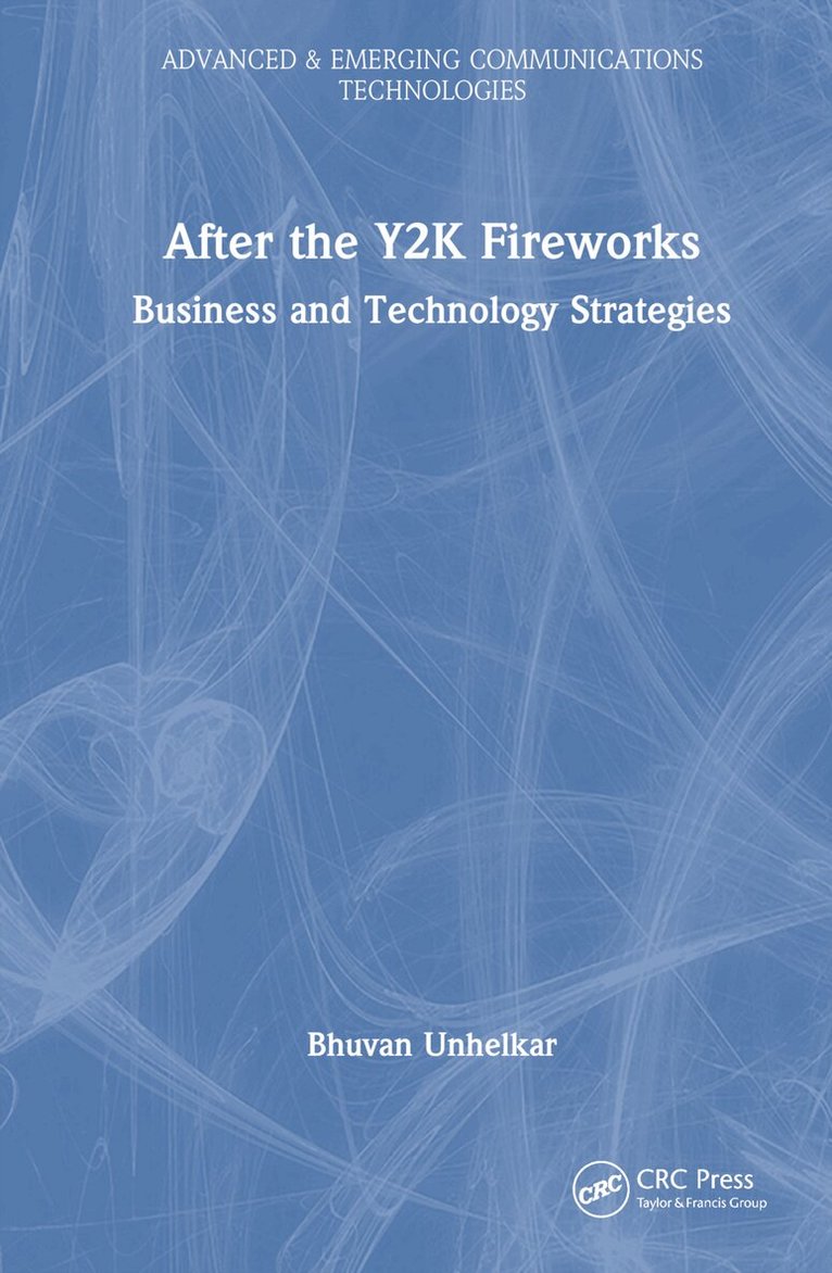 Bhuvan Unhelkar - After the Y2K Fireworks, Inbunden