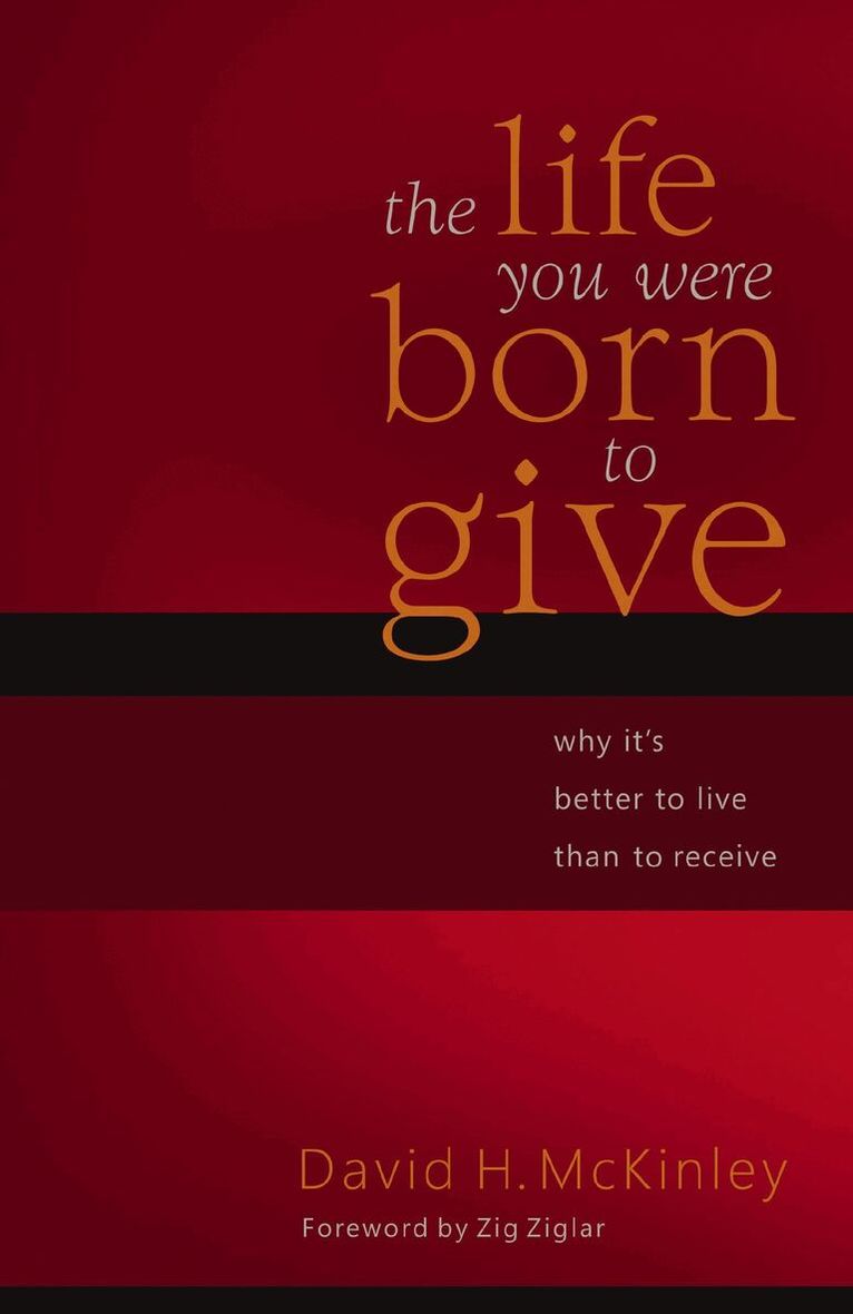 David H. McKinley - Life You Were Born to Give, Häftad
