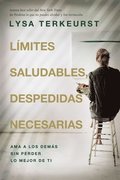 L�mites saludables, despedidas necesarias