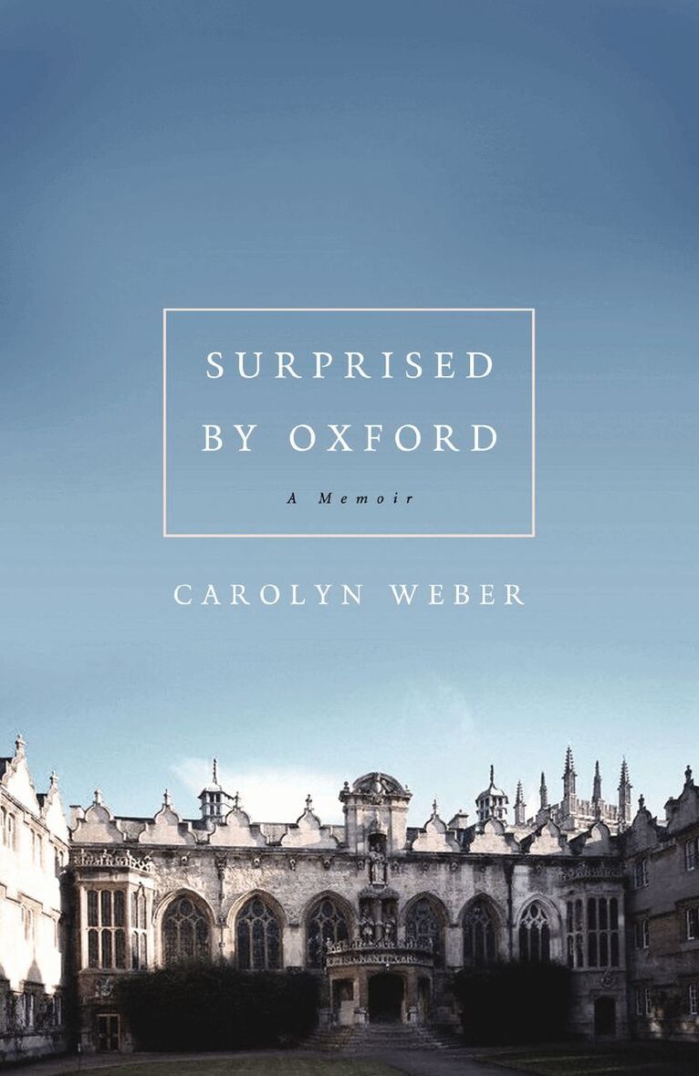 Carolyn Weber - Surprised by Oxford, Häftad
