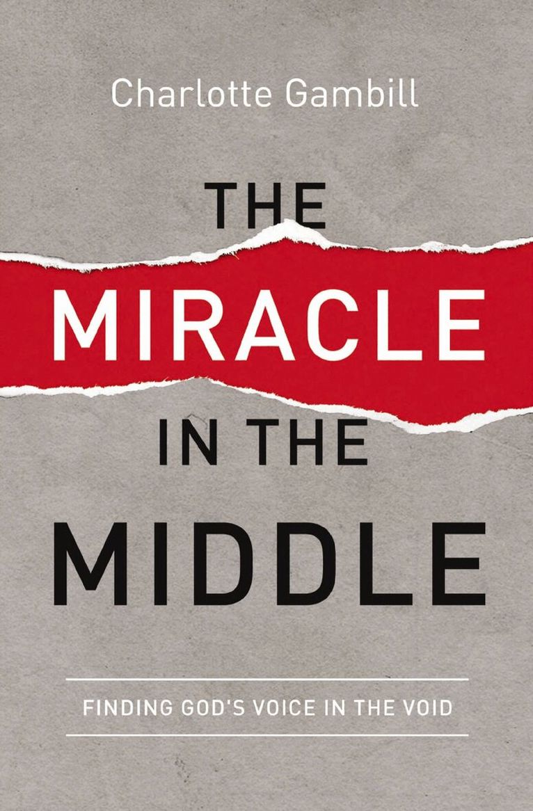 Charlotte Gambill - Miracle in the Middle, Häftad