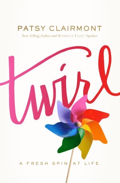 Patsy Clairmont - Twirl, E-bok