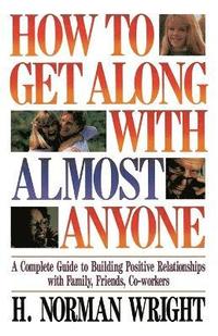 How To Get Along With Almost Anyone